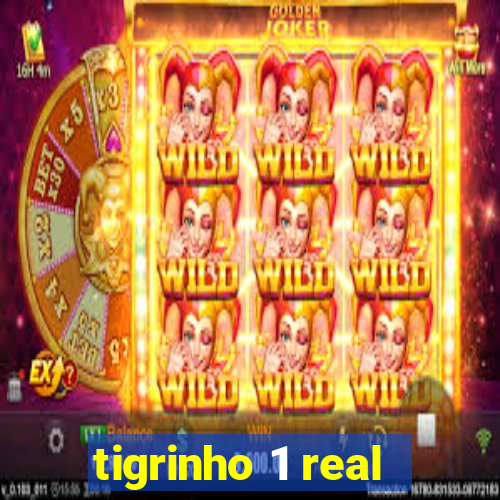 tigrinho 1 real